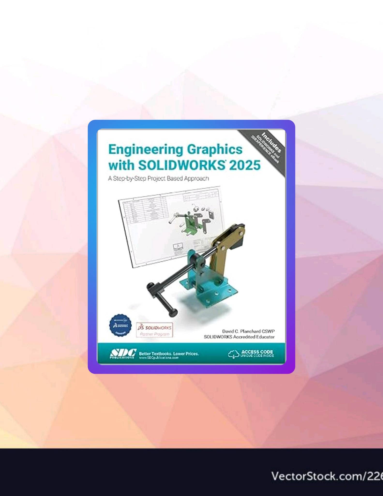 EBOOK Engineering Graphics with SOLIDWORKS 2025: A Step-by-Step Project ...