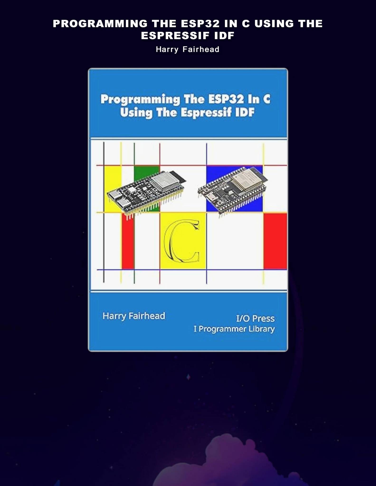 DOWNLOAD PDF Programming The ESP32 In C Using The Espressif IDF by ...