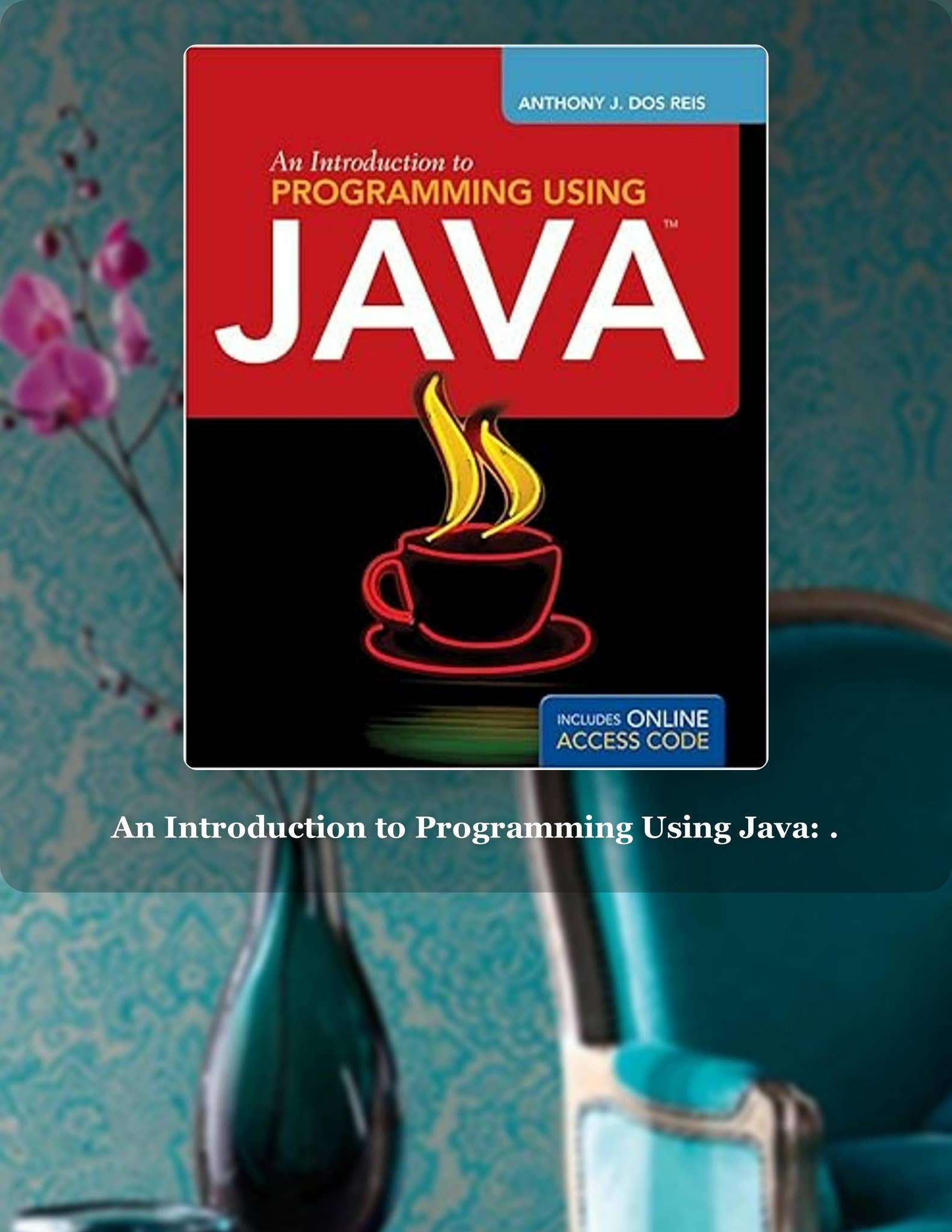 (DOWNLOAD (PDF) An Introduction to Programming Using Java: . by Anthony ...