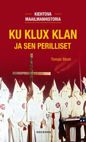 Blom, Tomas: Ku Klux Klan ja sen perilliset (Docendo)
