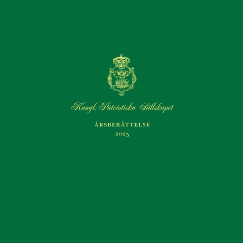 Kungl. Patriotiska Sällskapets årsberättelse 2025 (The Royal Patriotic Society's Annual Report 2025