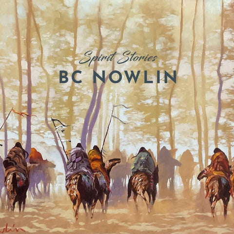 BC Nowlin - Spirit Stories