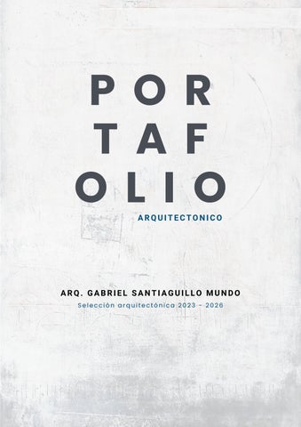 Portafolio Arq. Gabriel Santiaguillo Mundo