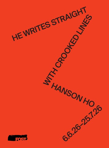 HE WRITES STRAIGHT WITH CROOKED LINES by Hanson Ho