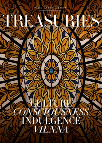 TREASURIES #18 – The Official Magazine of Park Hyatt Vienna | Culture • Consciousness • Indulgence •