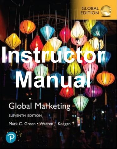  Instructor Manual Global Marketing Global Edition 11th Edition Warren Keegan, Mark Green