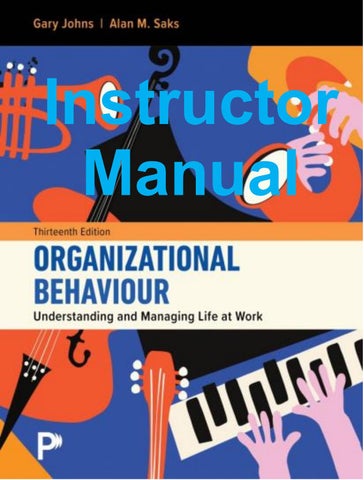 Instructor Manual Organizational Behaviour Understanding and Managing Life at Work 13th Edition By G