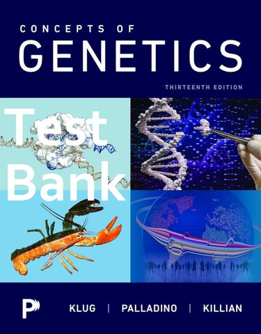 Test Bank Concepts of Genetics 13th Edition By William Klug, Michael Palladino, Darrell Killian