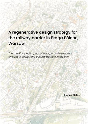 A Regenerative Design Strategy for the Railway Barrier in Praga Północ, Warsaw.