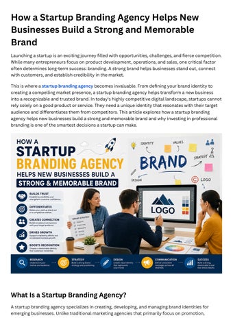 How a Startup Branding Agency Helps New Businesses Build a Strong and Memorable Brand