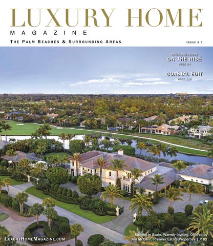 Luxury Home Magazine The Palm Beaches & Surrounding Areas Issue 8.3