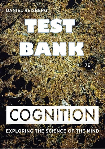 Test Bank Cognition Exploring the Science of the Mind 7th Edition
