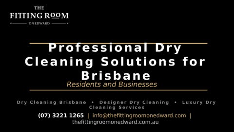 Professional Dry Cleaning Solutions for Brisbane Residents and Businesses