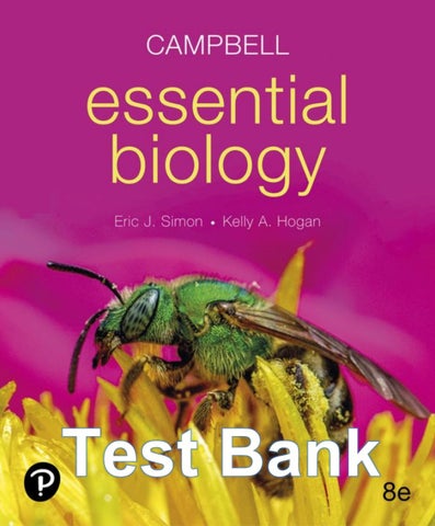Test Bank Campbell Essential Biology 8th Edition By Eric Simon, Kelly Hogan