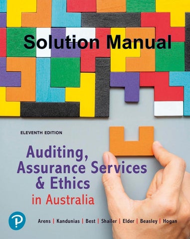 Solutions Manual Auditing Assurance Services and Ethics in Australia 11th Edition By Greg Shailer, B