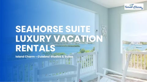 Seahorse Suite Luxury Vacation Rentals