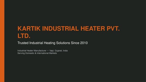 Kartik_Industrial_Heater_Official_Presentation