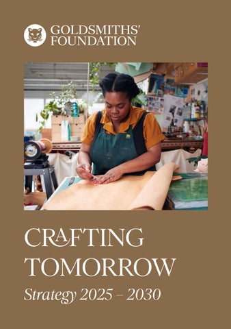 Crafting Tomorrow – Goldsmiths Foundation Strategy 2025 - 2030