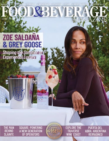 Food & Beverage Magazine | Visionary Feature: Zoe Saldaña x Grey Goose | June 2026