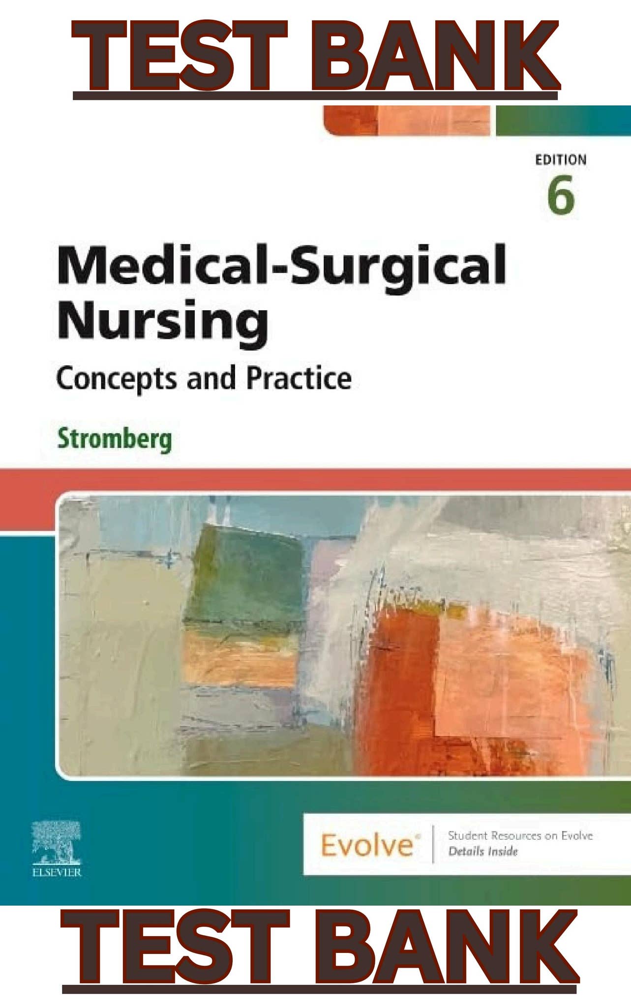 TEST BANK for Medical-Surgical Nursing: Concepts and Practice 6th