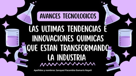 LAS ULTIMAS TENDENCIAS E INNOVACIONES QUIMICAS QUE ESTAN TRANSFORMANDO LA INDUSTRIA 