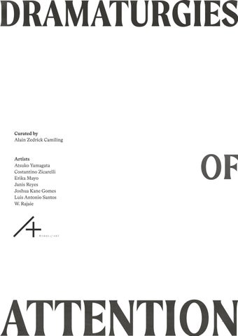 Dramaturgies of Attention - Catalog - Curated by Alain Zedrick Camiling