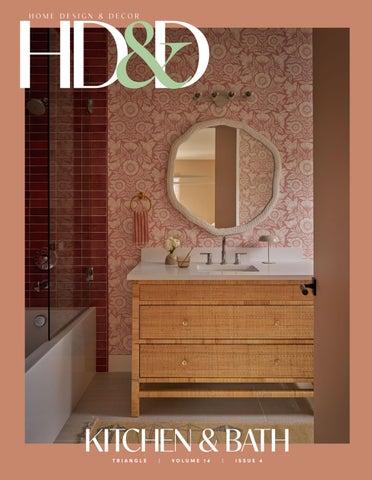 Home Design & Decor Magazine- Triangle Edition -Kitchen & Bath Issue