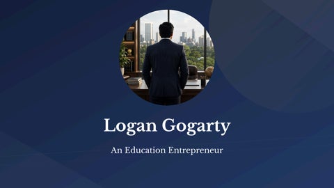 Logan Gogarty - An Education Entrepreneur
