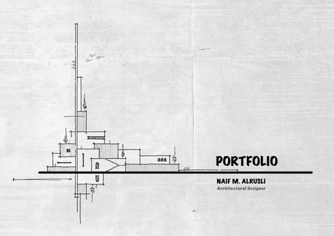 Architectural Portfolio 2026, Naif Alrusli 