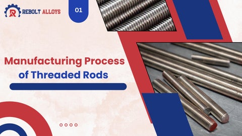 _Manufacturing Process of Threaded Rods (1)