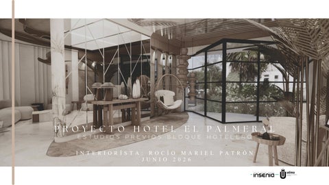 Anteproyecto de interiorismo hotelero: Hotel El Palmeral | Rocío Mariel Patrón | Insenia