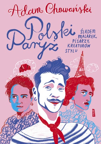 Polski Paryż. Śladem malarek, pisarzy, kreatorów stylu 