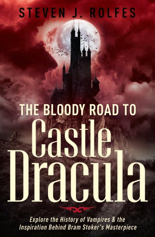 The Bloody Road to Castle Dracula, by Steven J. Rolfes