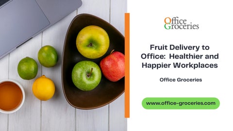 Fruit Delivery to Office  Healthier and Happier Workplaces