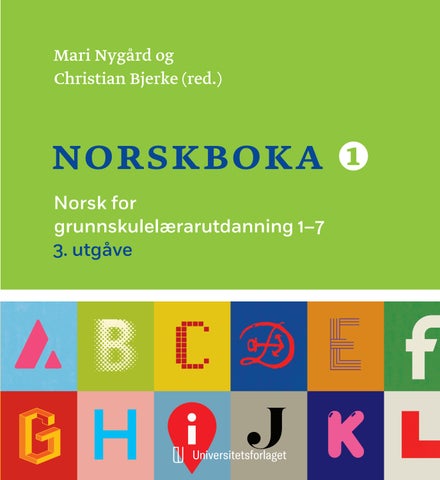Norskboka 1: Norsk for grunnskulelærarutdanning 1-7, 3. utgåve