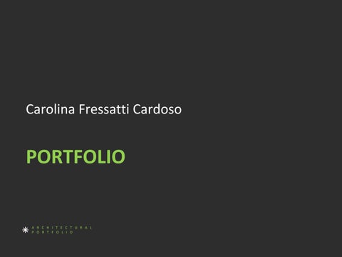 Portfolio - Carolina Fressatti Cardoso