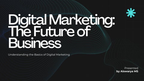 Understanding the basics of Digital marketing