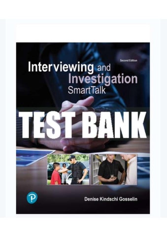 Test Bank For Interviewing and Investigation: SmartTalk 2nd Edition All Chapters 21