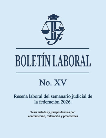 Boletín XV. Reseña laboral del semanario judicial de la federación 2026