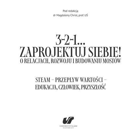 3, 2, 1... zaprojektuj siebie! O relacjach, rozwoju i budowaniu mostów