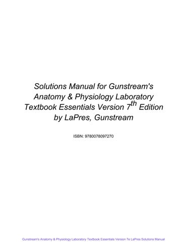 Gunstream S Anatomy Physiology Laboratory Textbook Essentials Version 7Th Lapres Solutions Manual
