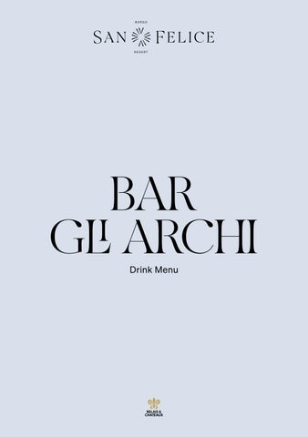 BORGO SAN FELICE Relais & Châteaux in Tuscany | Gli Archi Aperitif Drink Menu