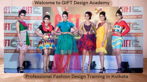 Fashion Designing Institute in Kolkata | GIFT Design Academy