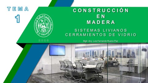 TEMA 1 - SISTEMAS LIVIANOS  CERRAMIENTOS DE VIDRIO - CONSTRUCCIÓN EN MADERA 2026