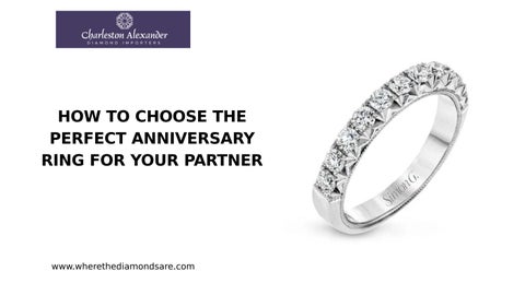 How to Choose the Perfect Anniversary Ring for Your Partner 