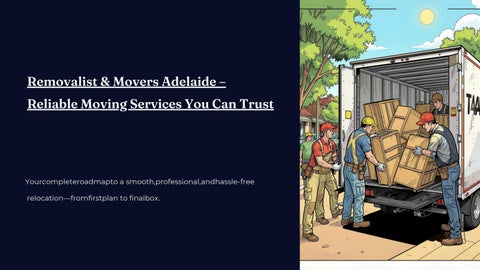 Removalist & Movers Adelaide – Reliable Moving Services You Can Trust