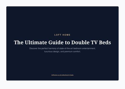 Double TV Beds - Ultimate Space-Saving Guide - Loft Home