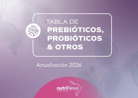 Tabla nutriNews LATAM - Prebióticos, Probióticos & Otros 2026