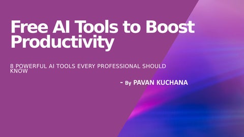 Free AI Tools to Boost Productivity - by Pavan Kuchana
