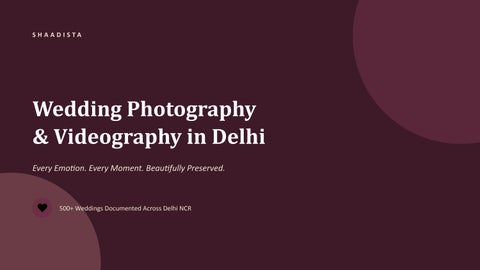 Wedding Photography & Videography in Delhi